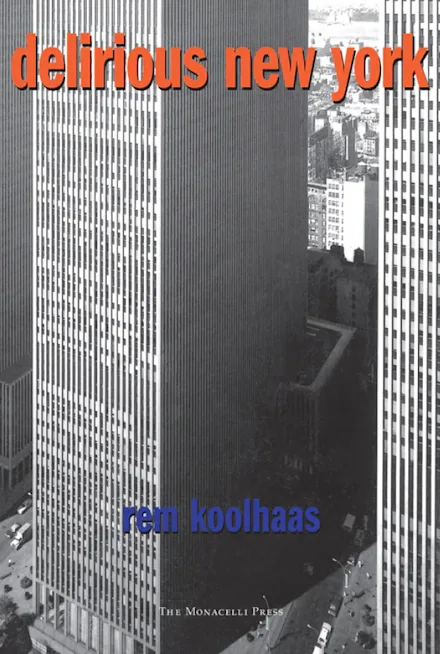 Delirious New York: A Retroactive Manifesto for Manhattan book cover by Phaidon Press